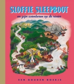 Sloffie Sleepbooten zijn avonturen op de rivier | Gertrude Crampton | Tibor Gergely 